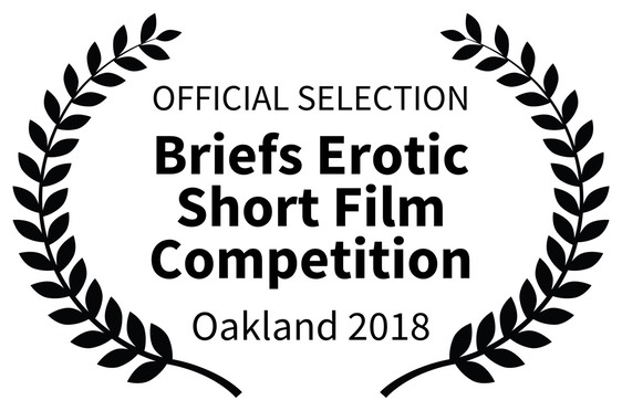 OFFICIAL SELECTION - Briefs Erotic Short Film Competition - Oakland 2018